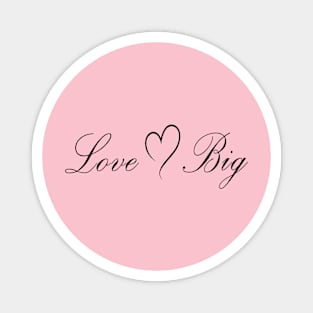 Love Big Magnet